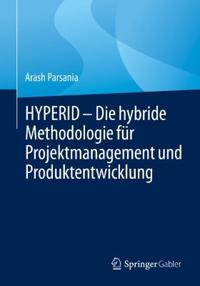 HYPERID – Die hybride Methodologie für Projektmanagement und Produktentwicklung