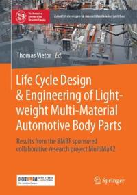 Bokomslag för "Life Cycle Design & Engineering of Lightweight Multi-Material Automotive Body Parts"