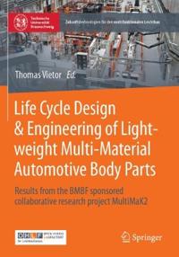 Bokomslag för "Life Cycle Design & Engineering of Lightweight Multi-Material Automotive Body Parts"