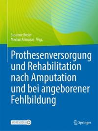 Prothesenversorgung und Rehabilitation nach Amputation und bei angeborener Fehlbildung