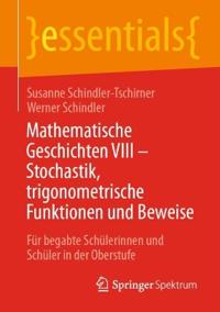 Mathematische Geschichten VIII – Stochastik, trigonometrische Funktionen und Beweise