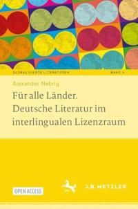 Für alle Länder. Deutsche Literatur im interlingualen Lizenzraum