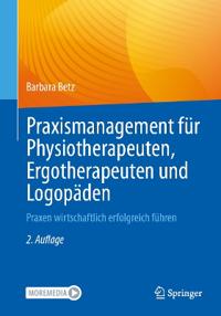 Praxismanagement für Physiotherapeuten, Ergotherapeuten und Logopäden