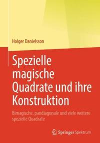 Spezielle magische Quadrate und ihre Konstruktion