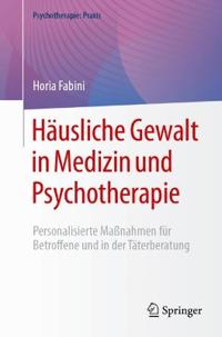 Häusliche Gewalt in Medizin und Psychotherapie