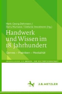 Handwerk und Wissen im 18. Jahrhundert