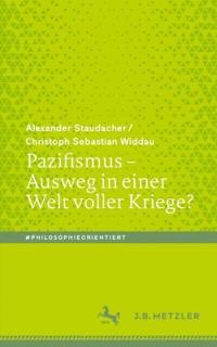 Pazifismus – Ausweg in einer Welt voller Kriege?