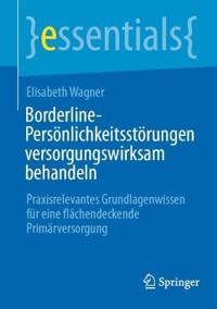 Borderline-Persönlichkeitsstörungen versorgungswirksam behandeln