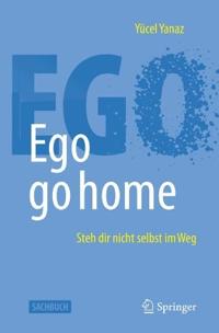 Ego go home