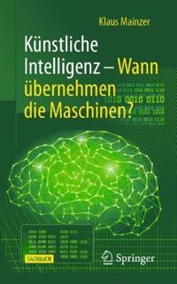 Künstliche Intelligenz – Wann übernehmen die Maschinen?