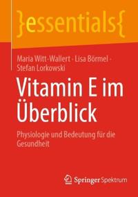 Vitamin E im Überblick