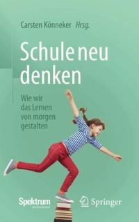 Schule neu denken