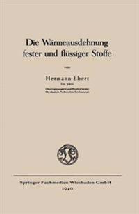 Die Wärmeausdehnung fester und flüssiger Stoffe