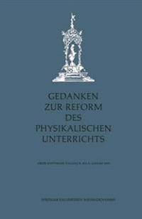 Gedanken zur Reform des physikalischen Unterrichts