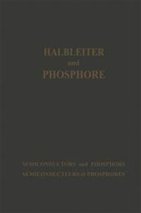Halbleiter und Phosphore / Semiconductors and Phosphors / Semiconducteurs et Phosphores