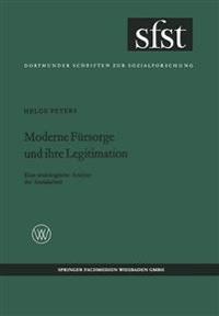 Moderne Fürsorge und ihre Legitimation