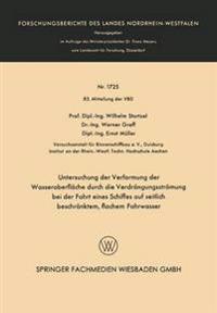 Untersuchung der Verformung der Wasseroberfläche durch die Verdrängungsströmung bei der Fahrt eines Schiffes auf seitlich beschränktem, flachem Fahrwasser