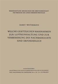 Welche gesetzlichen Maßnahmen zur Luftreinhaltung und zur Verbesserung des Nachbarrechts sind erforderlich?