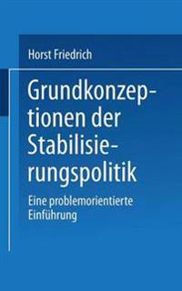 Grundkonzeptionen der Stabilisierungspolitik