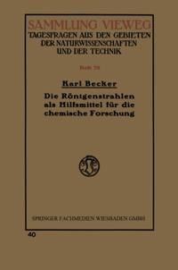 Die Röntgenstrahlen als Hilfsmittel für die chemische Forschung