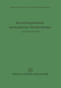 Entwicklungstendenzen mittelständischer Einzelhandlungen in den Jahren 1951 bis 1959
