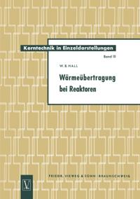 Kerntechnik in Einzeldarstellungen - Nuclear Engineering Monographs
