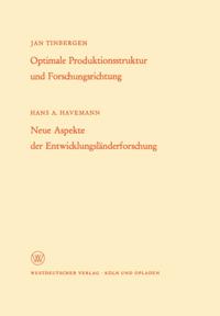 Optimale Produktionsstruktur und Forschungsrichtung / Neue Aspekte der Entwicklungsländerforschung