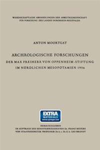 Archäologische Forschungen der Max Freiherr von Oppenheim-Stiftung im nördlichen Mesopotamien 1956
