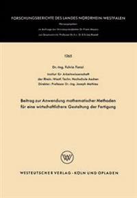 Beitrag zur Anwendung mathematischer Methoden für eine wirtschaftlichere Gestaltung der Fertigung