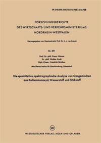 Die quantitative, spektrographische Analyse von Gasgemischen aus Kohlenmonoxyd, Wasserstoff und Stickstoff