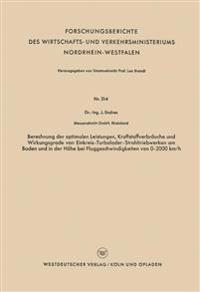 Berechnung der optimalen Leistungen, Kraftstoffverbräuche und Wirkungsgrade von Einkreis-Turbolader-Strahltriebwerken am Boden und in der Höhe bei Fluggeschwindigkeiten von 0–2000 km/h