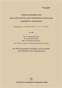 Die Werkstückgüte beim Feindrehen und Feinschleifen und ihr Einfluß auf die Fertigungskosten