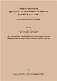 Die zweckmäßigsten Gütebestimmungsverfahren und Brikettierungs-bedingungen bei der Erzeugung von Braunkohlen-Eisenerz-Briketts