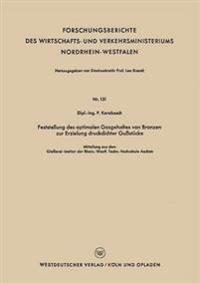 Feststellung des optimalen Gasgehaltes von Bronzen zur Erzielung druckdichter Gußstücke
