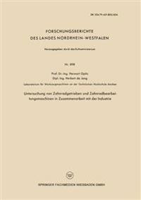 Untersuchung von Zahnradgetrieben und Zahnradbearbeitungsmaschinen in Zusammenarbeit mit der Industrie