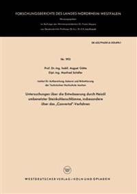 Untersuchungen über die Entwässerung durch Heizöl umbenetzter Steinkohlenschlämme, insbesondere über das „Convertol“-Verfahren