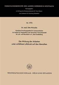 Die Wirkung der Arbeiten unter erhöhtem Luftdruck auf den Menschen