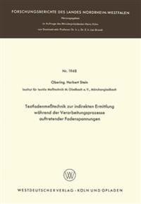 Testfadenmeßtechnik zur indirekten Ermittlung während der Verarbeitungsprozesse auftretender Fadenspannungen