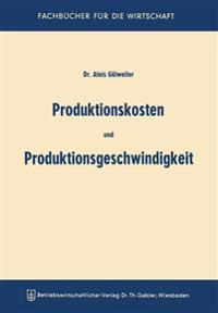 Produktionskosten und Produktionsgeschwindigkeit