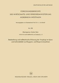 Beobachtung und meßtechnische Erfassung der Vorgänge im Spinn- und Aufwindefeld von Ringspinn- und Ringzwirnmaschinen