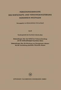 Untersuchungen über den Einfluß der Probenvorbereitung auf die Kaltdruckfestigkeit feuerfester Steine. Untersuchungen über die Abnutzung von Strangpressen-Messern bei der Verarbeitung plastischer Schamotte-Massen
