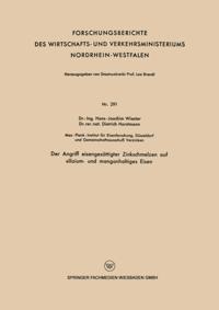 Der Angriff eisengesättigter Zinkschmelzen auf silizium- und manganhaltiges Eisen