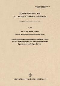 Einfluß der höheren Vorgarndrehung geflyerter Lunten auf die Ungleichmäßigkeit und die dynamometrischen Eigenschaften des fertigen Garnes
