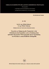 Versuche zur Steigerung der Temperatur in der Schmelzzone des Kupolofens und zur Erzielung eines optimalen thermischen Wirkungsgrades durch Verwendung von HC-Koks in unterschiedlicher Stückgröße