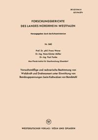 Versuchsmäßige und rechnerische Bestimmung von Walzkraft und Drehmoment unter Einwirkung von Bandzugspannungen beim Kaltwalzen von Bandstahl