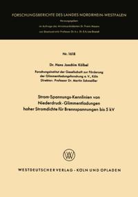 Strom-Spannungs-Kennlinien von Niederdruck-Glimmentladungen hoher Stromdichte für Brennspannungen bis 5 kV