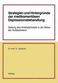 Strategien und Hintergründe der medikamentösen Depressionsbehandlung
