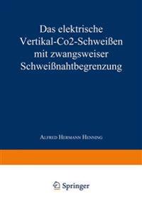 Das elektrische Vertikal-CO2-Schweißen mit zwangsweiser Schweißnahtbegrenzung
