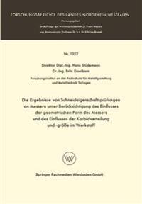 Die Ergebnisse von Schneideigenschaftsprüfungen an Messern unter Berücksichtigung des Einflusses der geometrischen Form des Messers und des Einflusses der Karbidverteilung und -größe im Werkstoff