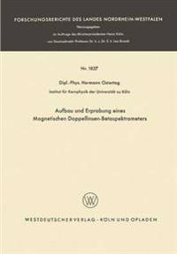 Aufbau und Erprobung eines Magnetischen Doppellinsen-Betaspektrometers